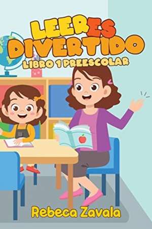 Leer es Divertido de Rebeca Zavala