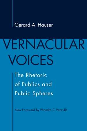 Vernacular Voices de Gerard A Hauser