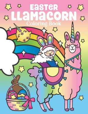 Easter Llamacorn Coloring Book: of Magical Unicorn Llamas and Cactus Easter Bunny with Rainbow Easter Eggs - Easter Basket Stuffers for Kids and Adult de Nyx Spectrum