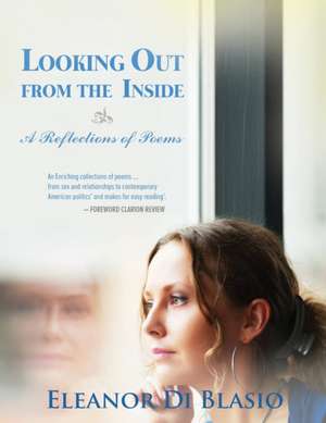 Looking Out from the Inside de Eleanor Di Blasio