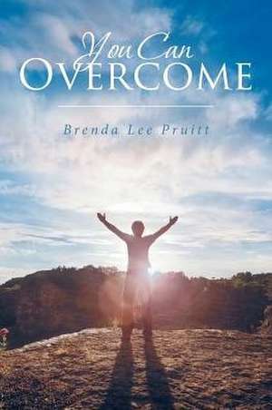 You Can Overcome de Brenda Lee Pruitt