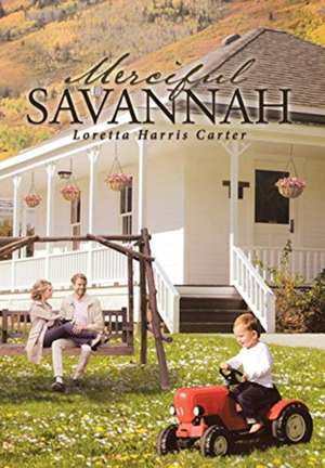 Merciful Savannah de Loretta Harris Carter