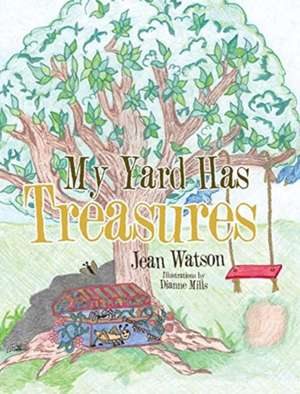 My Yard Has Treasures de Jean Watson