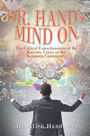 Dr. Hand's Mind On de Allen K. Hand Sr.