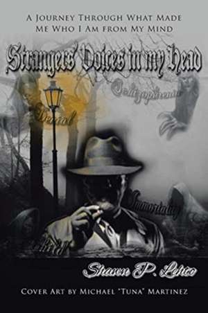 Strangers' Voices In My Head de Shawn P. Lehto