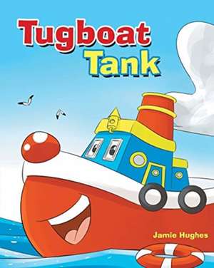 Tugboat Tank de Jamie Hughes