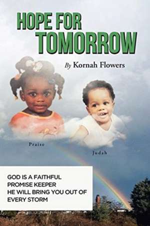 Hope For Tomorrow de Kornah Flowers