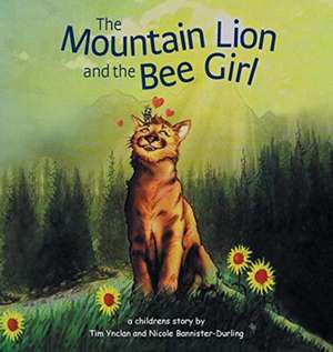 The Mountain Lion and the Bee Girl de Tim Ynclan