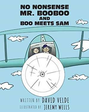 No Nonsense Mr. Booboo and Boo Meets Sam de David Velde