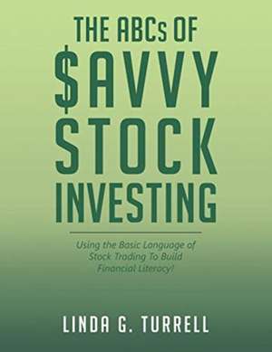 The ABCs of Savvy Stock Investing de Linda G. Turrell