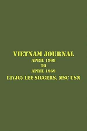 Vietnam Journal de Lt (Jg) Lee Siggers Msc Usn