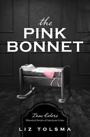 The Pink Bonnet de Liz Tolsma