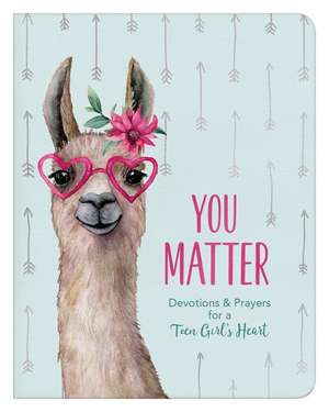 You Matter (for Teen Girls) de Margot Starbuck