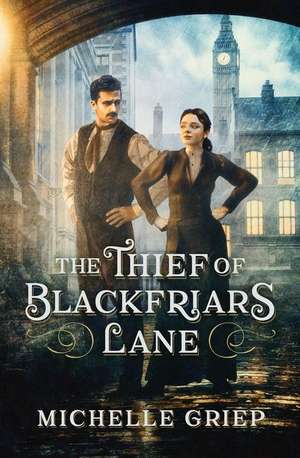 The Thief of Blackfriars Lane de Michelle Griep