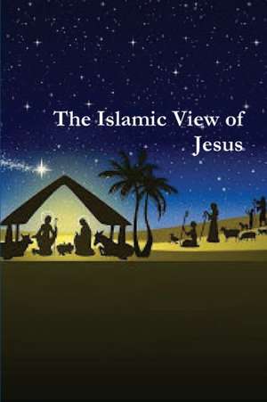 The Islamic View of Jesus de Hafiz Ibn Kathir