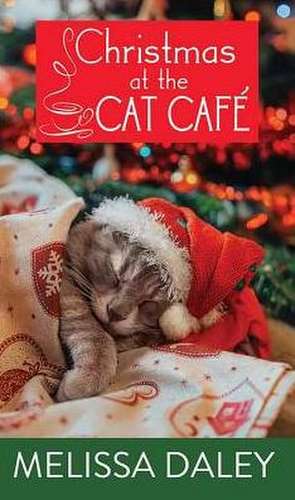 Christmas at the Cat Cafe de Melissa Daley