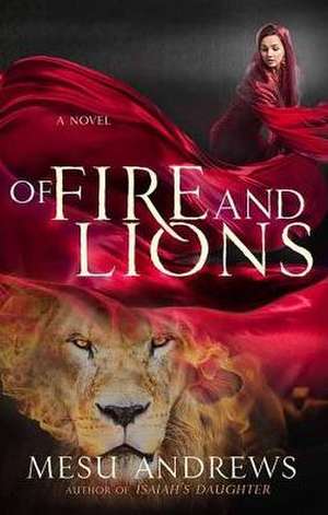 Of Fire and Lions de Mesu Andrews