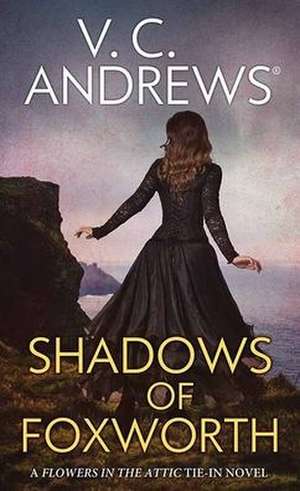 Shadows of Foxworth de V. C. Andrews