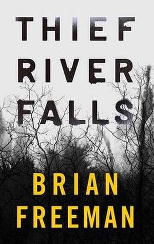 Thief River Falls de Brian Freeman