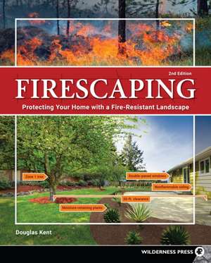 Firescaping de Douglas Kent