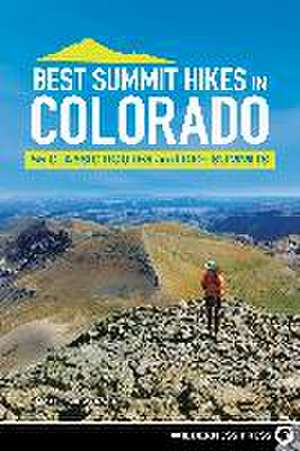 Best Summit Hikes in Colorado de James Dziezynski