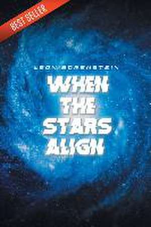 When The Stars Align (Cuando Se Alinean Las Estrellas ) de Leon Borenstein