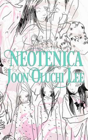 Neotenica de Joon Oluchi Lee