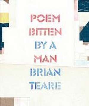 Poem Bitten By a Man de Brian Teare