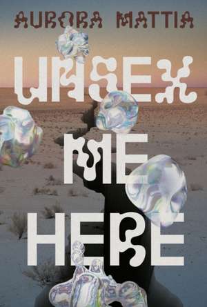 Unsex Me Here de Aurora Mattia