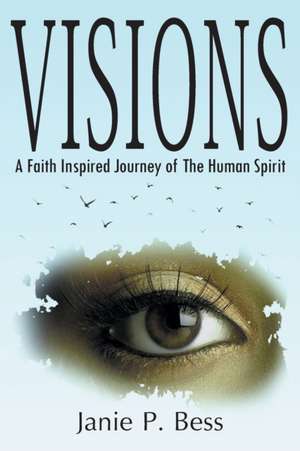 Bess, J: Visions