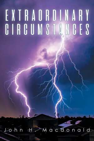 Extraordinary Circumstances de John Macdonald