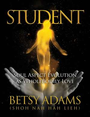 Adams, B: Student
