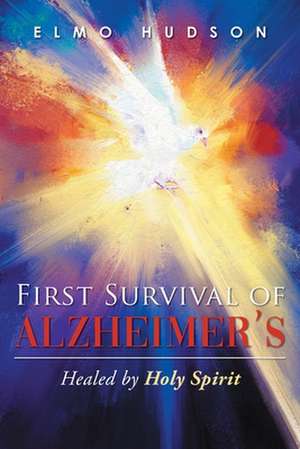 First Survival of Alzheimer's de Elmo Hudson