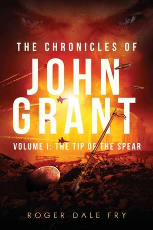 The Chronicles of John Grant de Roger Dale Fry