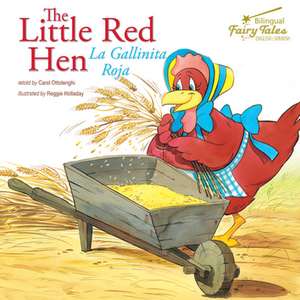 The Bilingual Fairy Tales Little Red Hen de Carol Ottolenghi