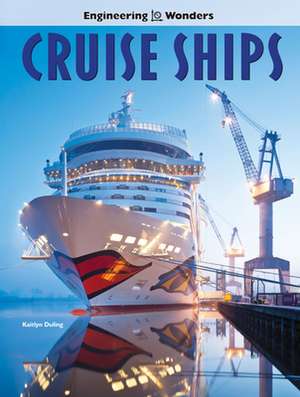 Engineering Wonders Cruise Ships de Kaitlyn Duling