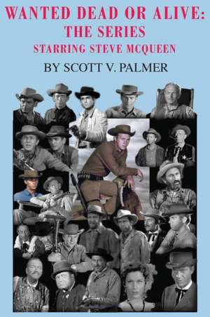 Wanted Dead Or Alive de Scott V. Palmer