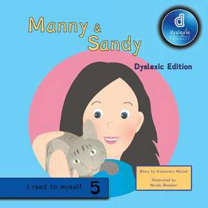 Manny & Sandy Dyslexic Edition de Cassandra Noel Hetzel