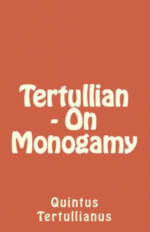 On Monogamy de Tertullian