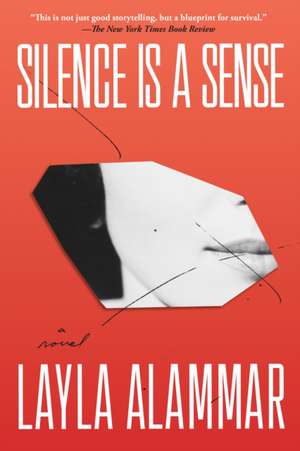 Silence Is a Sense de Layla Alammar