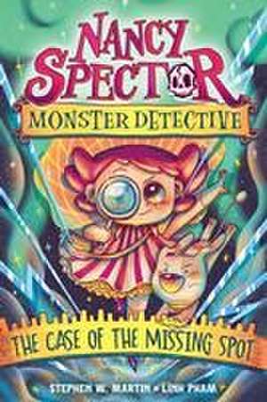 Nancy Spector, Monster Detective 1: The Case of the Missing Spot de Stephen W Martin