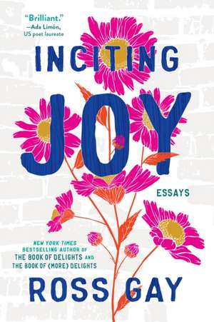 Inciting Joy de Ross Gay