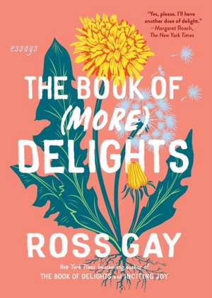 The Book of (More) Delights de Ross Gay