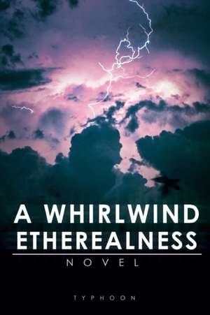 A Whirlwind Etherealness de Typhoon