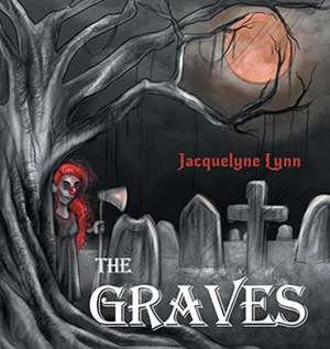 The Graves de Jacquelyne Lynn