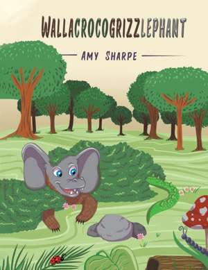 Wallacrocogrizzlephant de Amy Sharpe