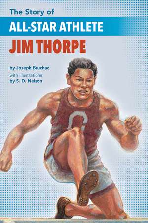 The Story of All-Star Athlete Jim Thorpe de Joseph Bruchac