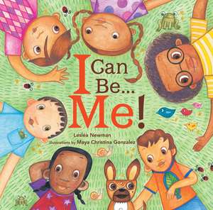 I Can Be Me! de Leslea Newman