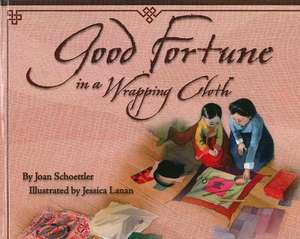 Good Fortune in a Wrapping Cloth de Joan Schoettler