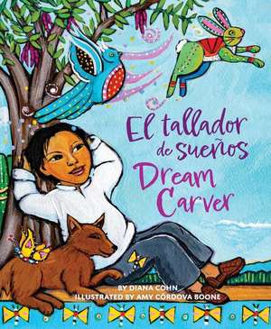 Dream Carver / El Tallador de Sueños de Diana Cohn